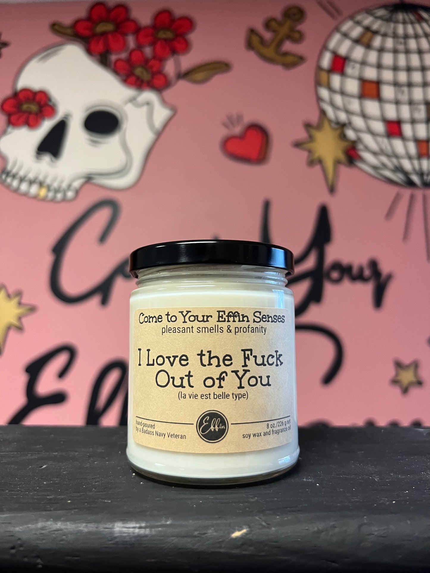 I Love the Fuck Out of You