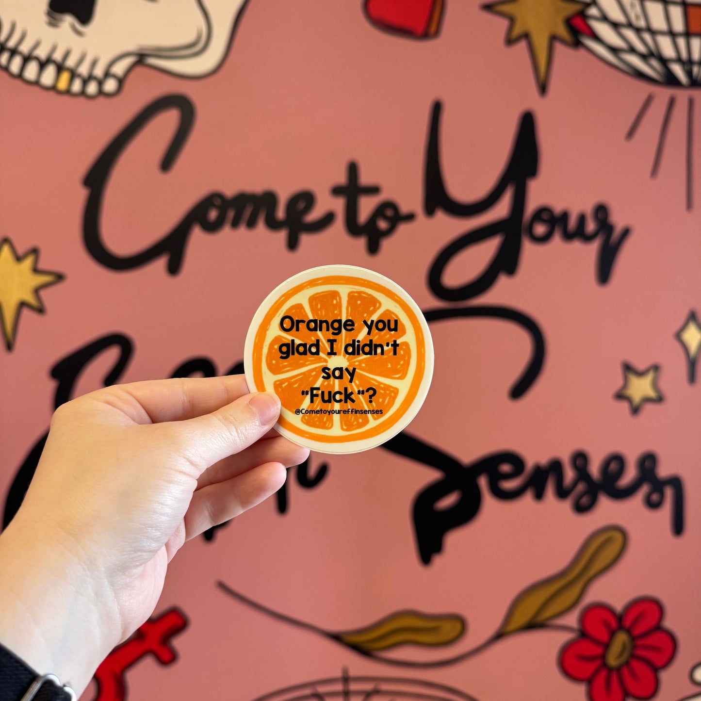 Orange you glad I didn't say "Fuck"? sticker