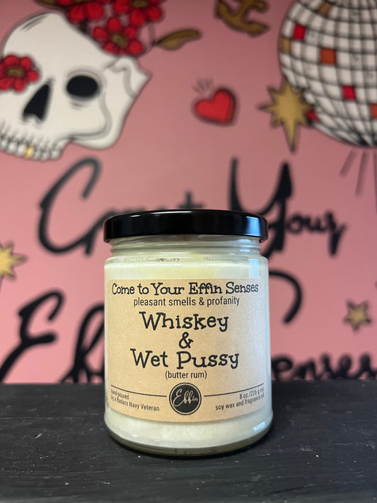 Whiskey & Wet Pussy