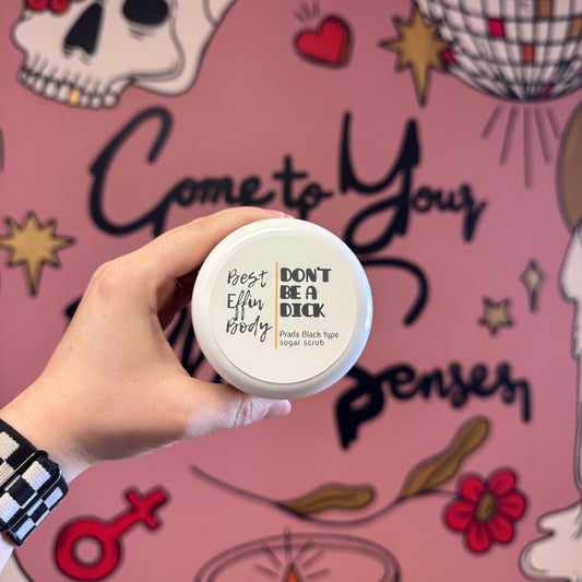 Don't Be a Dick: Sugar Scrub