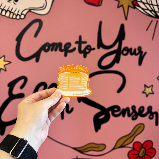 Don't Be a Twat Waffle sticker
