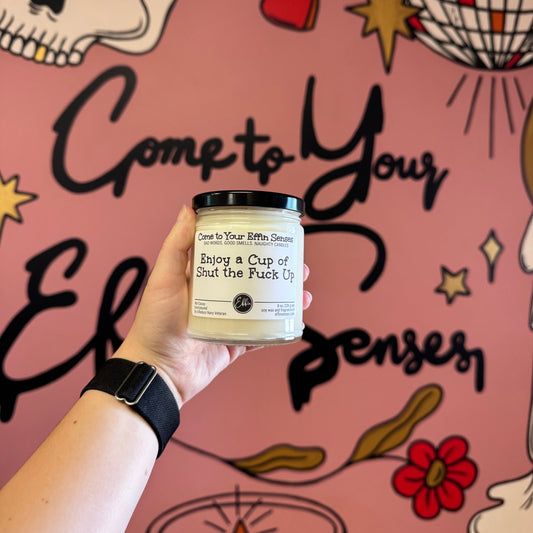 Enjoy a Cup of Shut the Fuck Up