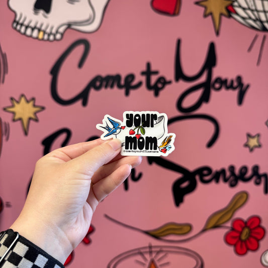 Your Mom sticker
