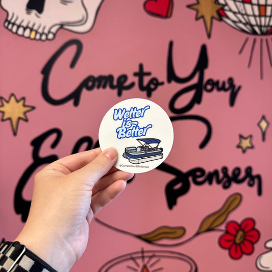 Wetter is Better sticker