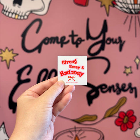 Strong, Sassy & Badassy sticker