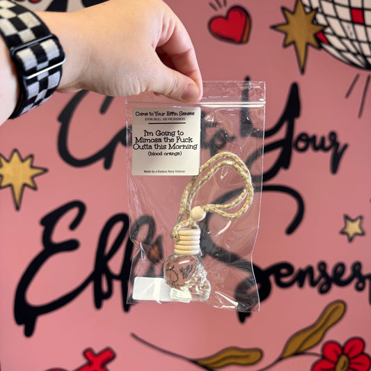 I'm Going to Mimosa the Fuck Outta this Morning: Skull Air Freshener