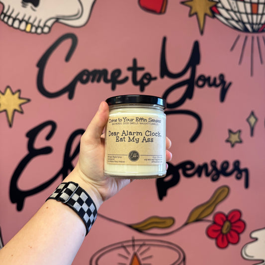 Dear Alarm Clock, Eat My Ass