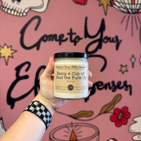 Enjoy a Cup of Shut the Fuck Up