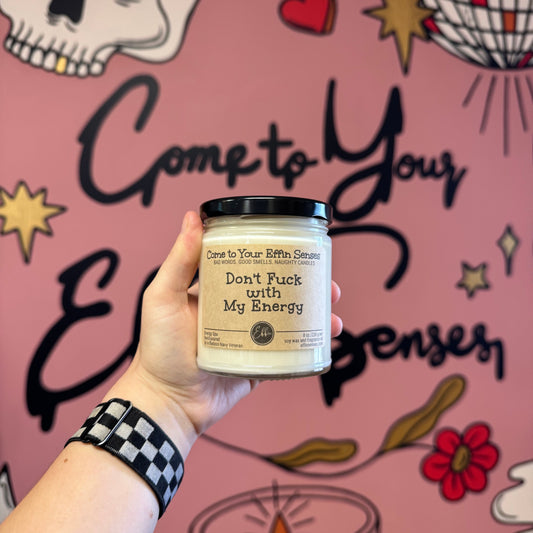 Don't Fuck with My Energy