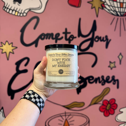 Don't Fuck with My Energy