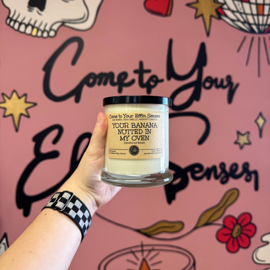 Your Banana Nutted in My Oven