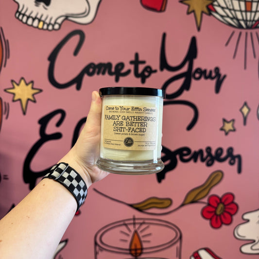 Family Gatherings are better Shit-Faced