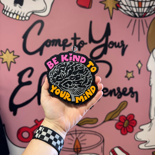 Be Kind to Your Mind: Car Freshie