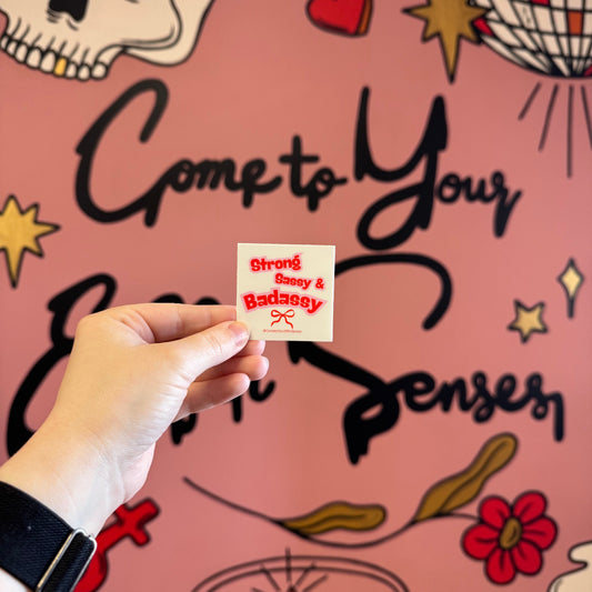 Strong, Sassy & Badassy sticker