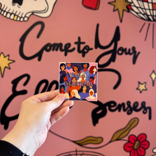 We Are All Beautiful sticker