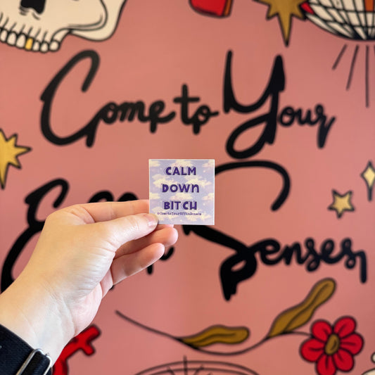 Calm Down Bitch sticker