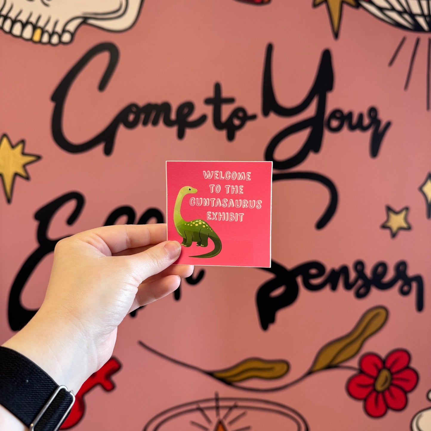 Welcome to the Cuntasaurus Exhibit sticker