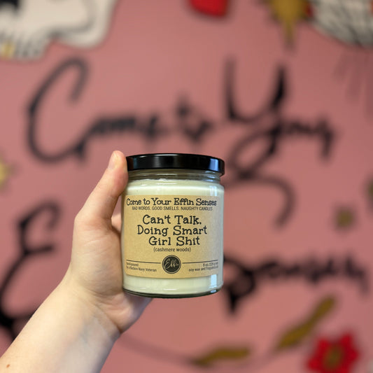 Can't Talk, Doing Smart Girl Shit