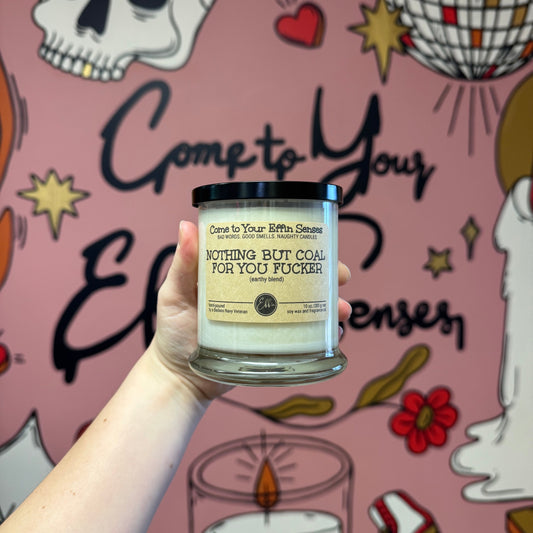 Nothing but Coal for You Fucker