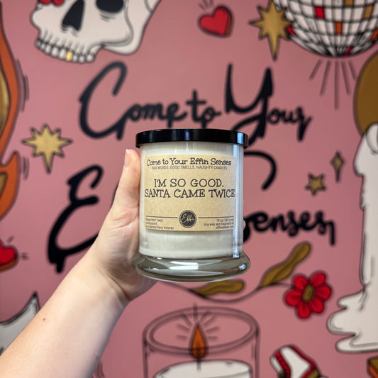 I'm So Good, Santa Came Twice