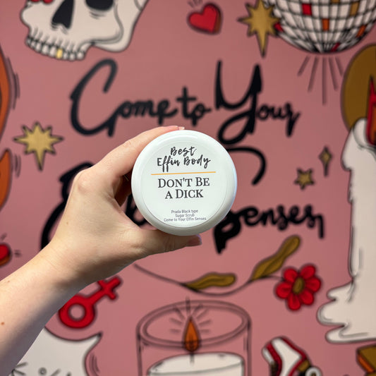 Don't Be a Dick: Sugar Scrub