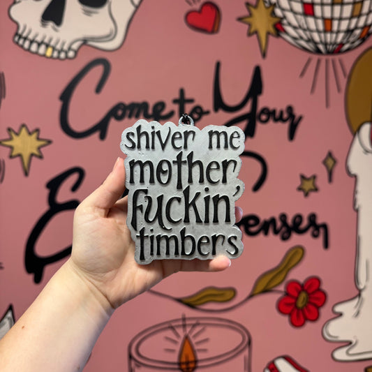 Shiver me mother fuckin' timbers: Car Freshie