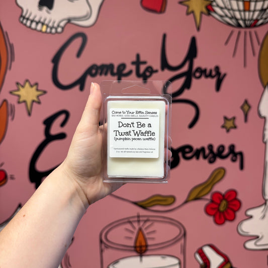 Don't Be a Twat Waffle