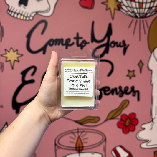 Can't Talk, Doing Smart Girl Shit