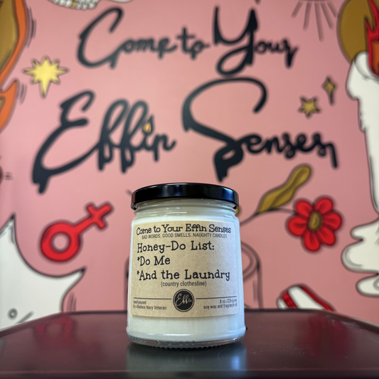 Honey-Do List: *Do Me *And the Laundry